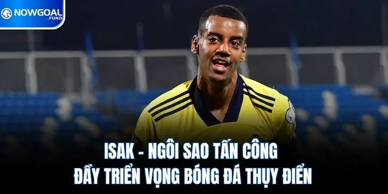 isak ngoi sao tan cong day trien vong bong da thuy dien