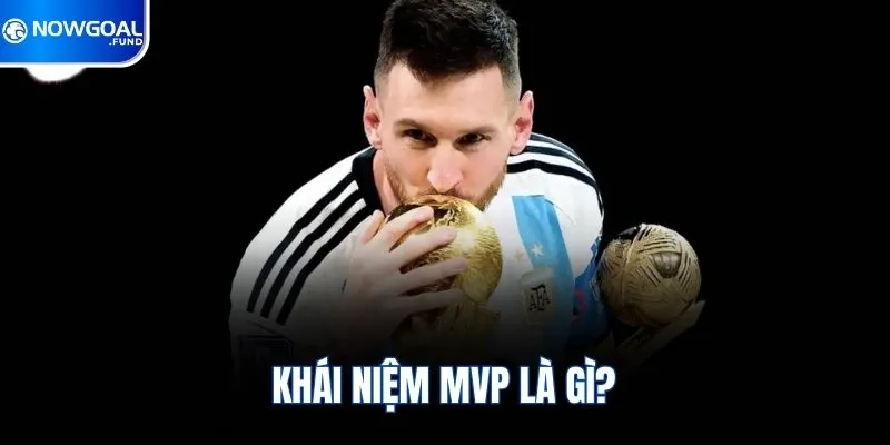 Khái niệm MVP là gì?
